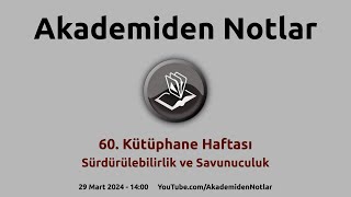 Akademiden Notlar 118: Kütüphane Haftası Özel Yayını