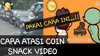 Cara Mengatasi Koin Snack Video Tidak Berputar / Tidak Berjalan | Aplikasi Penghasil Uang |