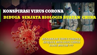 KONSPIRASI VIRUS CORONA DIDUGA SENJATA BIOLOGIS BUATAN CHINA - Benarkah virus corona senjata china?