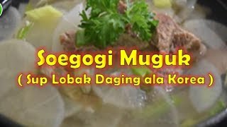 Resep Soegogi Muguk  Sup Lobak Daging ala