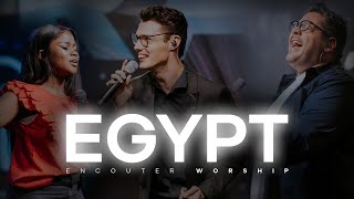 Egypt (LIVE) | Encounter Worship