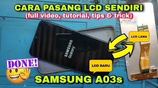 Cara Bongkar Pasang Lcd Samsung A03s Sendiri.  (full video, tips & tutorial).