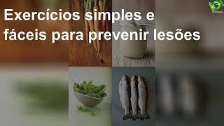 Exercícios simples e fáceis para prevenir lesões