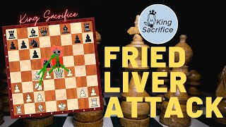 Chess Openings: The Advanced Fried Liver Attack