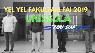 YEL YEL FAKULTAIR FAI UNISSULA 2019 "KAMI SIAP"