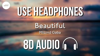 Millind Gaba ft. Oshin Brar - Beautiful (8D AUDIO)