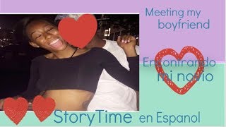 HOW I MET MY BOYFRIEND STORYTIME *SPANISH EDITION  W/ SUBTITLES*