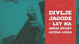 Divlje Jagode  - Let na drugi svijet Guitar cover ( Cover tribute )