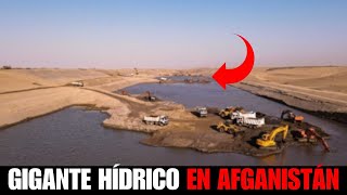 El Canal Qosh Tepa y El GIGANTE Hídrico en AFGANISTÁN ¿Se puede?