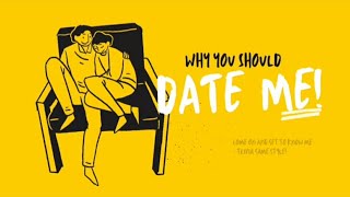 Why you should date me!