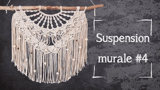 Tutoriel Macramé — Suspension Murale #4 — Intermédiaire/Avancé