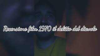 recensione film 1970 il delitto del diavolo + voto e montaggio video iniziale