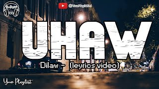 Dilaw - Uhaw (Tayong Lahat) Lyrics