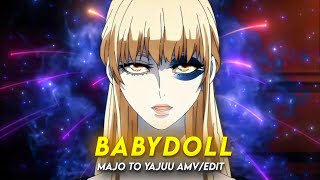 Babydoll X The Perfect Girl | Phanora Majo To Yajuu [AMV/Edit]!