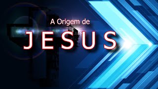 🔴 A Teoria da Vida. A origem do nome de Jesus