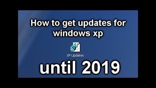 How to get updates for windows xp until 2019