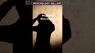 Negativity Bias means...👀#shorts #shortsvideo #motivation #psychology