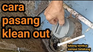 cara buat lubang pembuangan pakai klean out 3 inchi