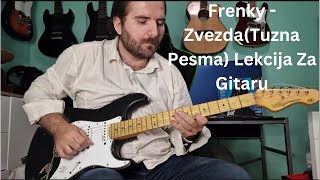 Frenky Zvezda - CELA PESMA - Gitara - Lekcija (Neverne Bebe - Prva Verzija Tužne Pesme)  (Pesme 11)