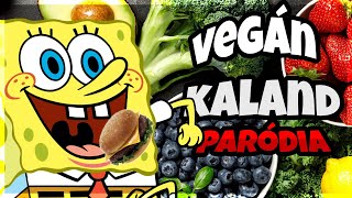 Spongyabob És A Vegánok | Paródia #1