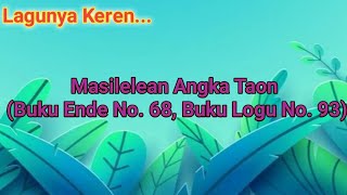 Lagu Rohani Bahasa Batak Paling Asyik/ Masilelean Angka Taon  (Buku Ende No. 68, Buku Logu No. 93)