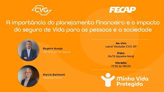 CVG-SP e FECAP | Minha Vida Protegida - A importância do planejamento