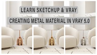 Creating Metal Materials in Vray 5.0 | SketchUp 2021 | SketchUp #2