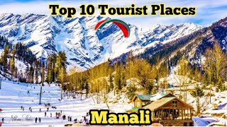 Top 10 Tourist Places in Manali |Top 10 Beautiful Tourist Places in Manali, Himachal Pradesh