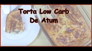 TORTA DE ATUM LOW CARB