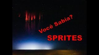 Sprites - Fenômeno Elétrico da Atmosfera #7 (Você Sabia?)