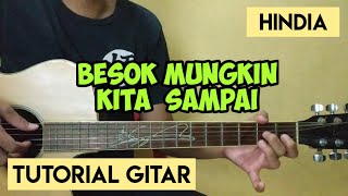 Hindia - Besok Mungkin Kita Sampai (Gitar Tutorial)