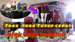 Efek sepi pembeli pasar tanah abang Metro//Toko-toko pada tutup cepat@Cholies87Vlog