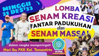 LOMBA SENAM KREASI antar Padukuhan Kal. Tamantirto || Alhamdulillah Padukuhan Geblagan JUARA 1