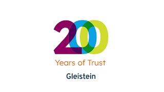 200 Years of Gleistein, 200 Years of Trust