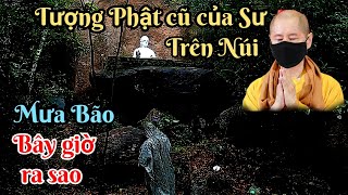 Bão số 3 (Yagi) đi qua Tượng Phật cũ Chùa Phật Quang trên Núi Dinh giờ ra sao