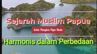 SEJARAH MUSLIM PAPUA SERI 04