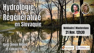 Hydrologie régénérative en Slovaquie - Webinaire & masterclass publique