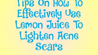 Did You Know That Lemon Juice Can Lighten Acne Scars?