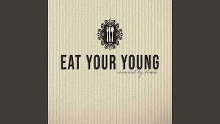 Eat Your Young