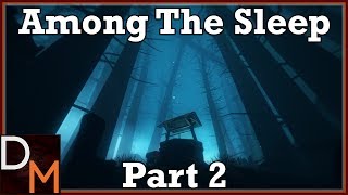 Among the Sleep - Gameplay/Walkthrough - [Part 2] (PC) w/ Dulayne