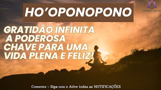 HO'OPONOPONO - Gratidão Infinita - A Poderosa Chave para Uma Vida Plena e Feliz