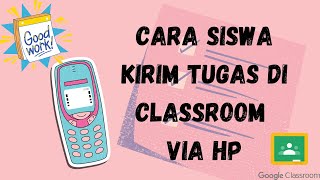 Cara Siswa Kirim Tugas di Classroom via HP