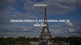 Learning French brings me great pleasure. Affirmations.