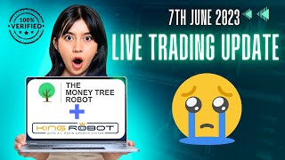 King Robot and MoneyTree - OH NO!! - Live Trading Results - 7th June 2023