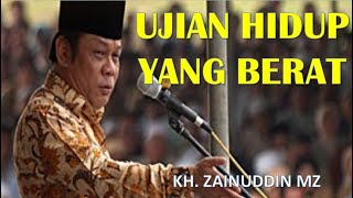 Ujian Hidup Yang Berat Ceramah Lucu Kh  Zainuddin Tanpa Iklan