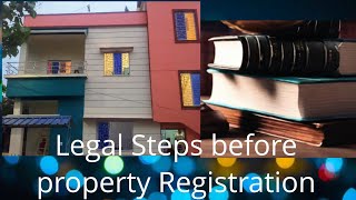 Important steps before property Registration (সম্পত্তি কেনার আগে কী কী করনীয়)