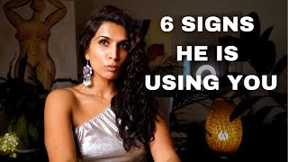 6 Signs He Is Using You