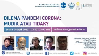 Webinar Series: Dilema Pandemi Corona-19, Mudik atau Tidak?