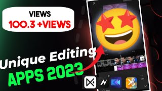 Best 4 Videos Editing Application In 2023 | Unique Videos Editing Apps