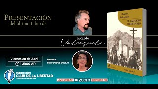 Presentación del libro "EL VAQUERO LIBERTARIO" de Ricardo VALENZUELA